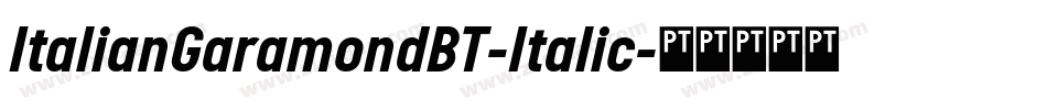 ItalianGaramondBT-Italic字体转换