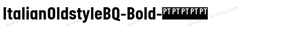 ItalianOldstyleBQ-Bold字体转换