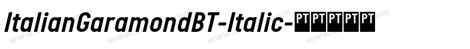 ItalianGaramondBT-Italic字体转换