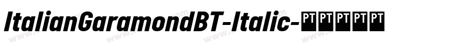 ItalianGaramondBT-Italic字体转换