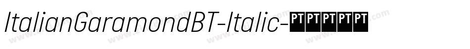 ItalianGaramondBT-Italic字体转换
