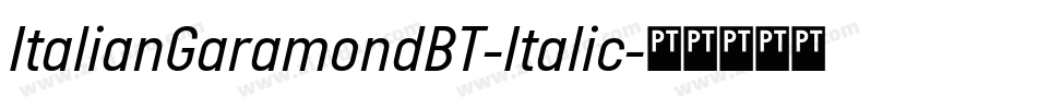 ItalianGaramondBT-Italic字体转换