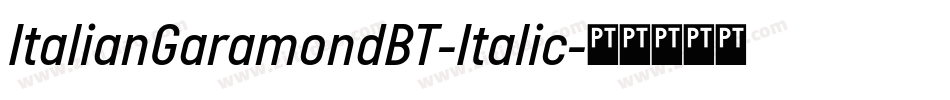 ItalianGaramondBT-Italic字体转换