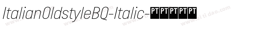 ItalianOldstyleBQ-Italic字体转换