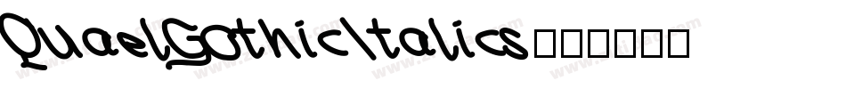 QuaelGothicItalics字体转换