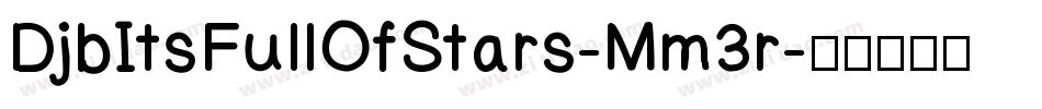 DjbItsFullOfStars-Mm3r字体转换