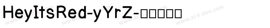 HeyItsRed-yYrZ字体转换