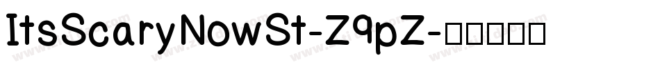 ItsScaryNowSt-Z9pZ字体转换