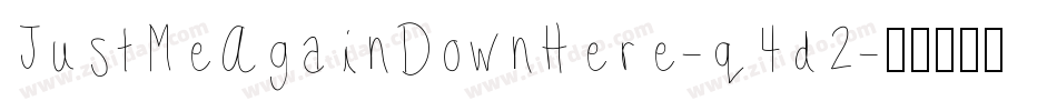 JustMeAgainDownHere-q4d2字体转换