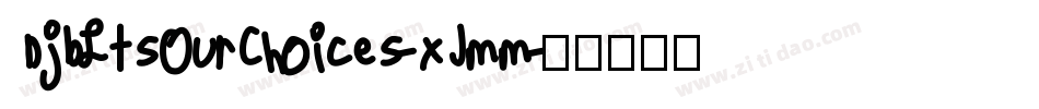 DjbItsOurChoices-xJmm字体转换