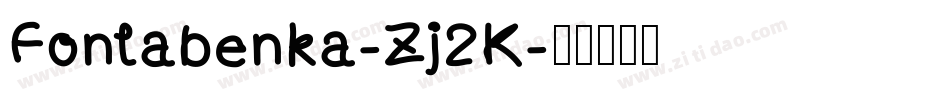 Fontabenka-Zj2K字体转换