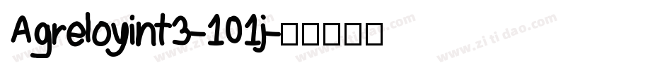 Agreloyint3-101j字体转换