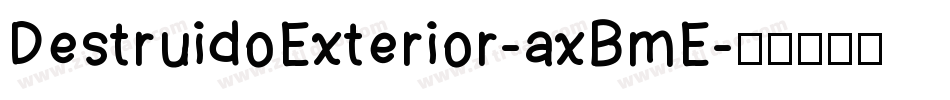 DestruidoExterior-axBmE字体转换