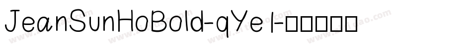 JeanSunHoBold-qYe1字体转换