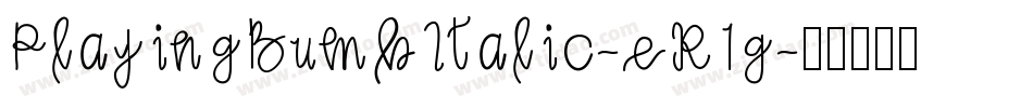 PlayingBumbItalic-eR1g字体转换