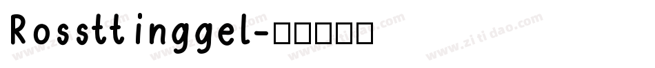 Rossttinggel字体转换
