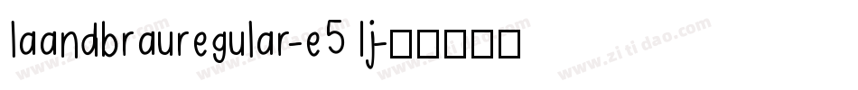 LaandbrauRegular-E51j字体转换