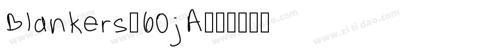 Blankers-60jA字体转换