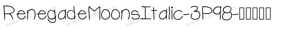 RenegadeMoonsItalic-3P98字体转换