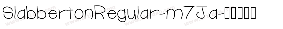 SlabbertonRegular-m7Ja字体转换