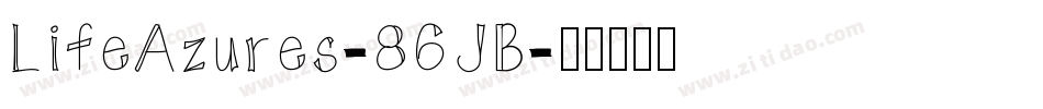 LifeAzures-86JB字体转换