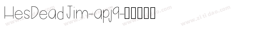 HesDeadJim-apj9字体转换