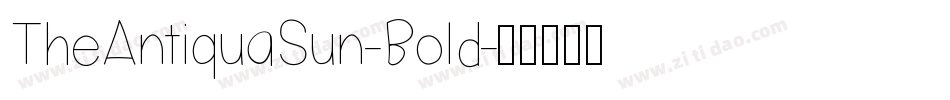 TheAntiquaSun-Bold字体转换
