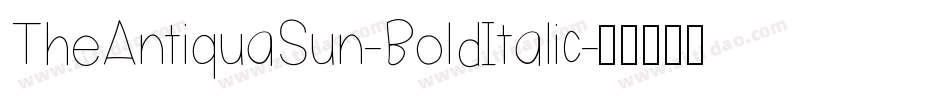 TheAntiquaSun-BoldItalic字体转换