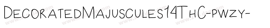DecoratedMajuscules14ThC-pwzy字体转换