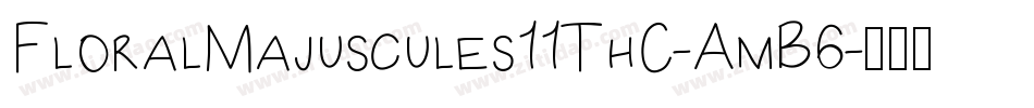 FloralMajuscules11ThC-AmB6字体转换