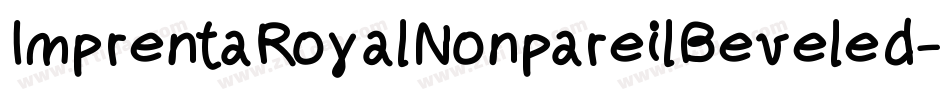 ImprentaRoyalNonpareilBeveled-3myM字体转换