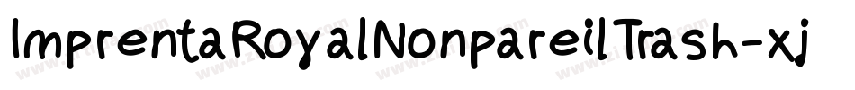 ImprentaRoyalNonpareilTrash-xjXO字体转换