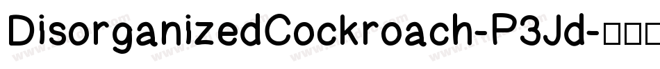 DisorganizedCockroach-P3Jd字体转换
