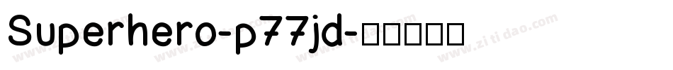 Superhero-p77jd字体转换