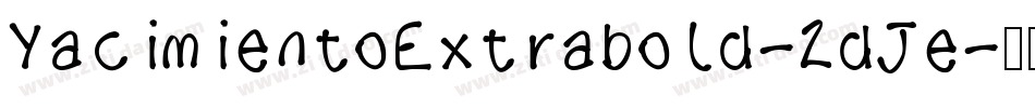 YacimientoExtrabold-2dJe字体转换