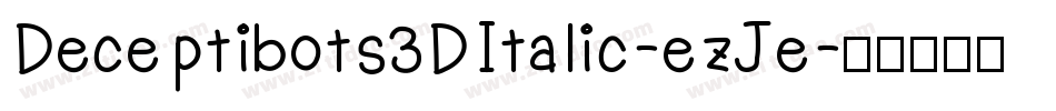 Deceptibots3DItalic-ezJe字体转换