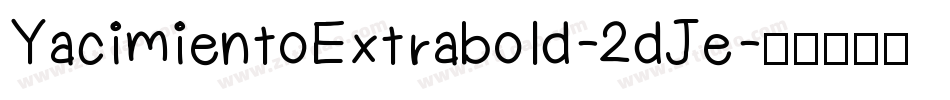 YacimientoExtrabold-2dJe字体转换