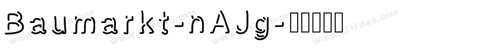 Baumarkt-nAJg字体转换 Baumarkt-nAJg字体转换