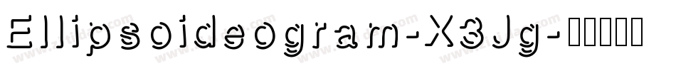 Ellipsoideogram-X3Jg字体转换