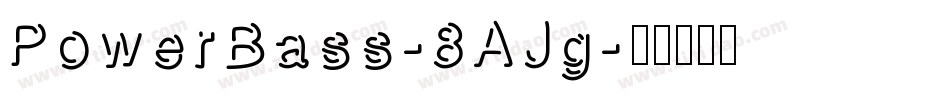 PowerBass-8AJg字体转换