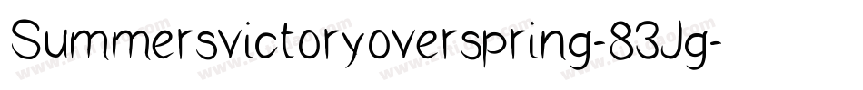 Summersvictoryoverspring-83Jg字体转换 Summersvictoryoverspring-83Jg字体转换