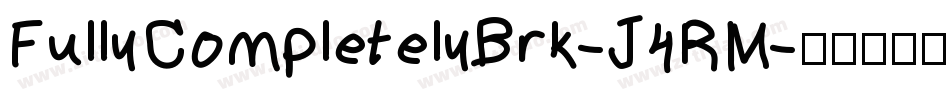 FullyCompletelyBrk-J4RM字体转换