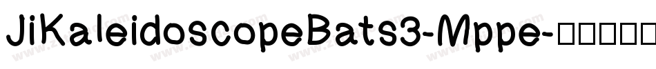 JiKaleidoscopeBats3-Mppe字体转换