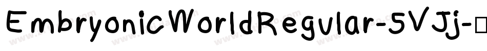 EmbryonicWorldRegular-5VJj字体转换