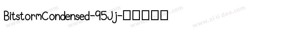 BitstormCondensed-95Jj字体转换