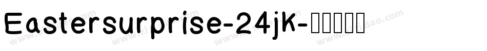 Eastersurprise-24jK字体转换