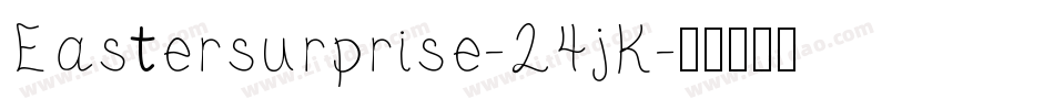 Eastersurprise-24jK字体转换
