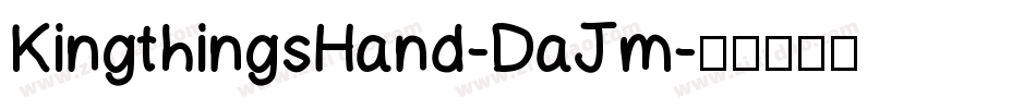KingthingsHand-DaJm字体转换