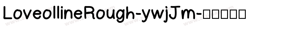 LoveollineRough-ywjJm字体转换
