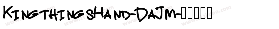 KingthingsHand-DaJm字体转换